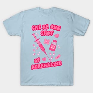 Make me come alive T-Shirt